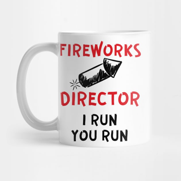 Fireworks director I run you run by AllPrintsAndArt